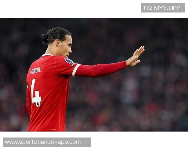 范戴克与罗伯逊助力新援融入红军未来队长索博展现潜力